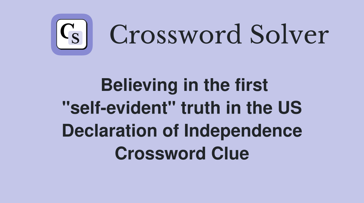 Believing in the first "selfevident" truth in the US Declaration of